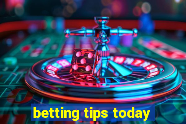 betting tips today